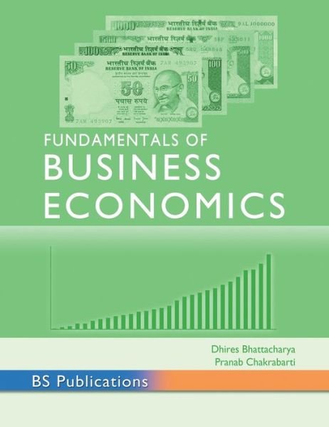 Cover for Dhires Bhattacharya · Fundamentals of Business Economics (Hardcover Book) [St edition] (2017)