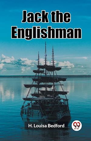 Cover for H Louisa Bedford · Jack the Englishman (Edition2023) (Pocketbok) (2024)
