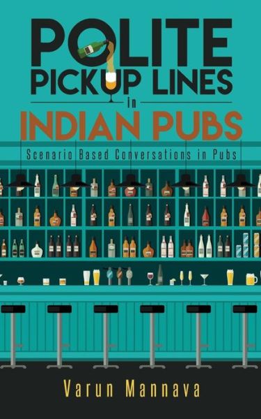 Cover for Varun Mannava · Polite Pickup Lines in Indian Pubs (Paperback Book) (2016)