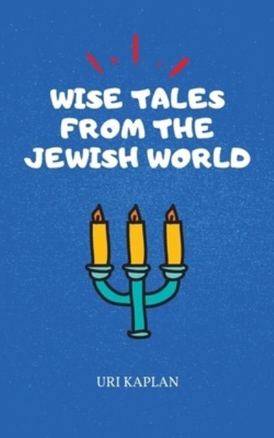 Cover for Uri Kaplan · Wise Tales From the Jewish World (Taschenbuch) (2020)