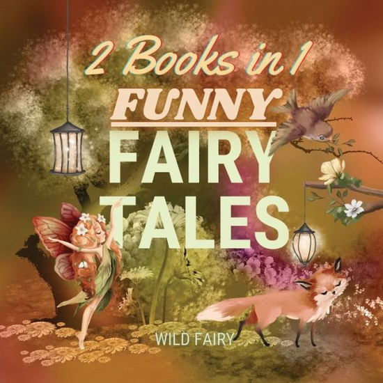 Cover for Wild Fairy · Funny Fairy Tales (Paperback Book) (2021)