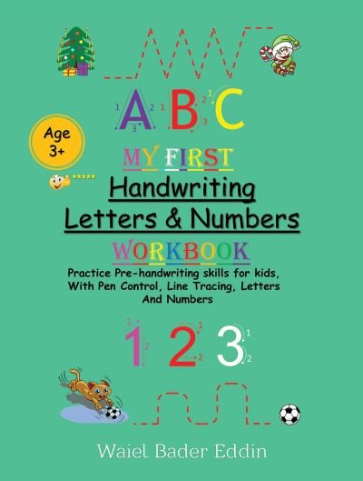 Cover for Waiel Bader Eddin · My First Handwriting Letters &amp; Numbers Workbook (Taschenbuch) (2023)