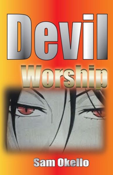 Cover for Sam Okello · Devil Worship (Paperback Book) (2013)