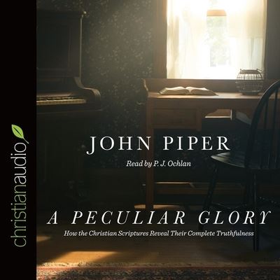 Peculiar Glory - John Piper - Music - Christianaudio - 9798200508136 - March 31, 2016