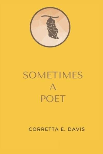 Cover for Corretta Davis · Sometimes a Poet (Book) (2022)