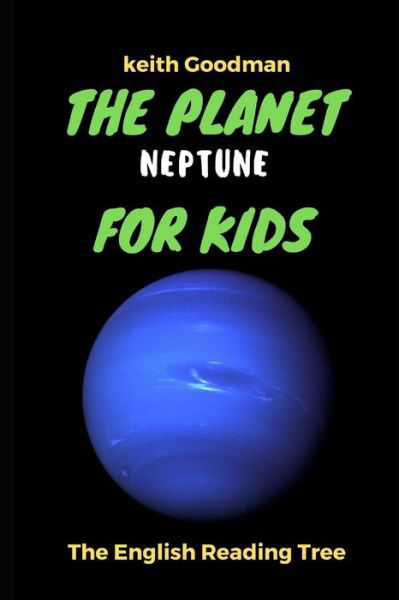 Cover for Keith Goodman · The Planet Neptune for Kids: The English Reading Tree - English Reading Tree (Paperback Book) (2022)
