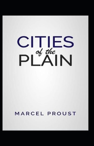 Cover for Marcel Proust · Cities of the Plain Annotated (Paperback Book) (2021)