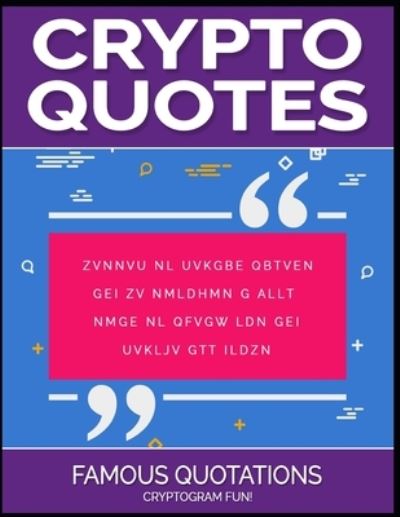 Crypto Quotes - Ron Kness - Książki - Independently Published - 9798569582136 - 22 listopada 2020