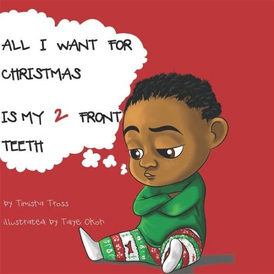 Cover for Timisha Tross · All I Want for Christmas Is My 2 Front Teeth (Paperback Bog) (2020)