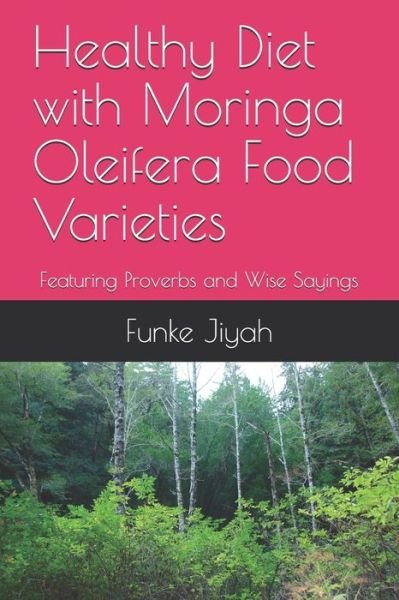 Cover for Funke Jiyah · Healthy Diet with Moringa Oleifera Food Varieties (Book) (2020)