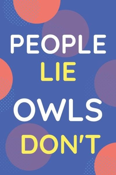 Cover for Nzspace Publisher · Notebook People Lie Owls Don't (Paperback Book) (2020)
