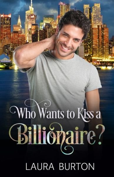 Cover for Laura Burton · Who Wants to Kiss a Billionaire? (Paperback Book) (2020)