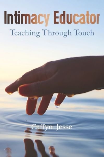 Cover for Caffyn Jesse · Intimacy Educator (Pocketbok) (2020)
