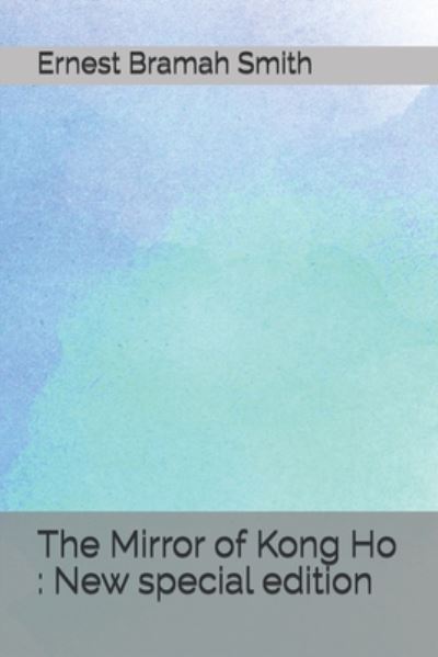 Cover for Ernest Bramah Smith · The Mirror of Kong Ho (Paperback Book) (2020)