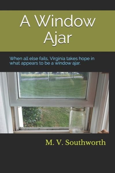 Cover for M V Southworth · A Window Ajar (Taschenbuch) (2020)