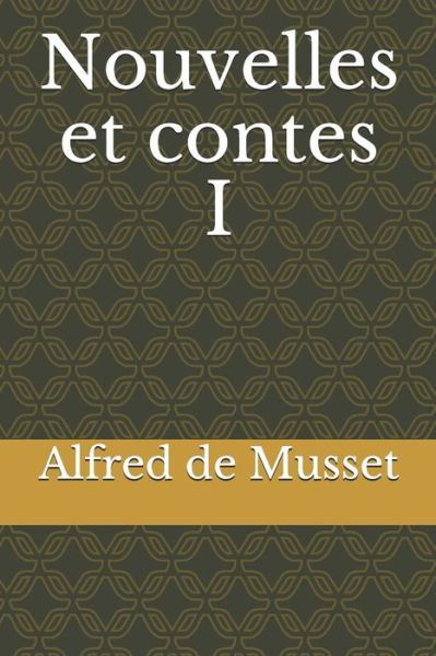 Cover for Alfred De Musset · Nouvelles et contes I (Paperback Book) (2020)