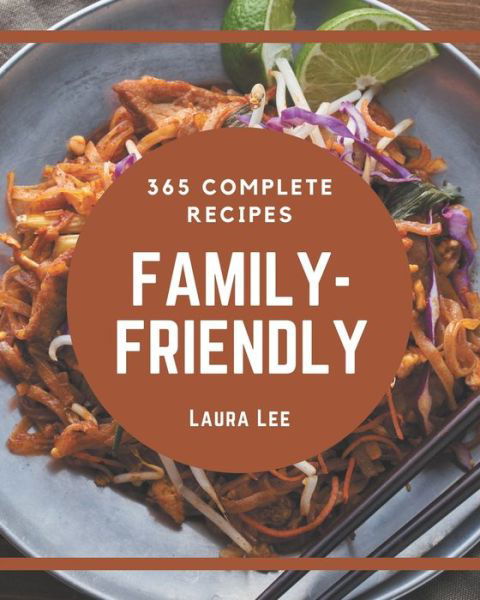 Cover for Laura Lee · 365 Complete Family-Friendly Recipes (Paperback Bog) (2020)