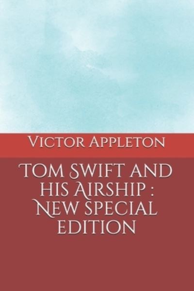 Cover for Victor Appleton · Tom Swift and his Airship (Taschenbuch) (2020)