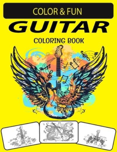 Cover for Black Rose Press House · Guitar Coloring Book: Mind-Blowing, Wonderful, Fantastic Stress Relieving Unique Edition Guitar Adults Relaxation Coloring Book (Pocketbok) (2021)