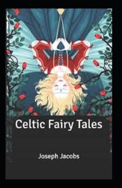 Celtic Fairy Tales - Joseph Jacobs - Books - Independently Published - 9798719822136 - March 10, 2021