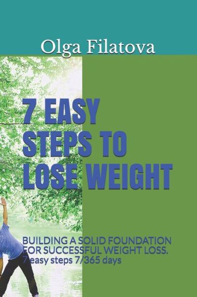 Cover for Olga Filatova · 7 Easy Steps to Lose Weight (Paperback Book) (2021)