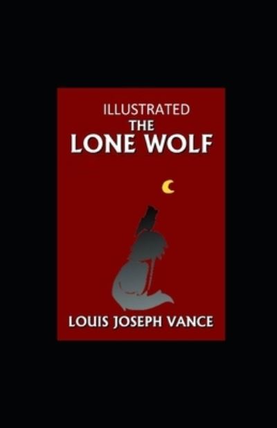 Cover for Louis Joseph Vance · The Lone Wolf Illustrated (Paperback Book) (2021)