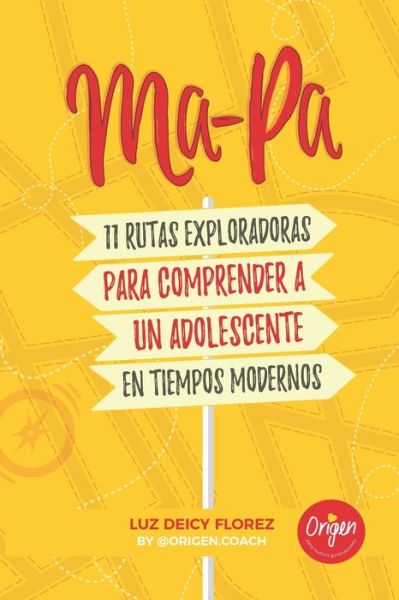 MA-PA 11 Rutas exploradoras para comprender a un adolescente en tiempos modernos - Luz Deicy Florez - Bøger - Independently Published - 9798745447136 - 28. april 2021