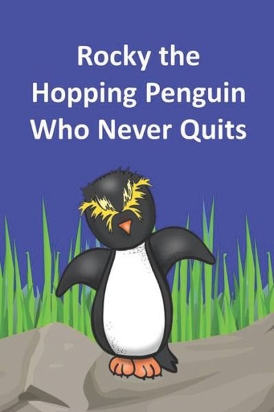 Cover for Rich Linville · Rocky the Hopping Penguin Who Never Quits - Children Stories (Pocketbok) (2022)