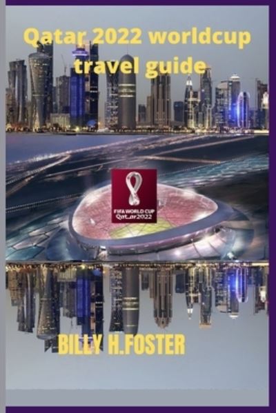 Cover for Melchizedek Brian · World Cup 2022 Qatar Travel Guide; Full Tour with Directions and Accomodations (Paperback Book) (2022)