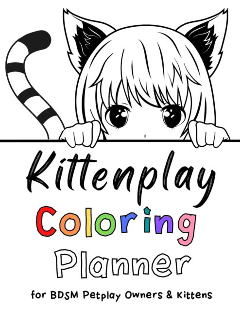 Cover for The Little Bondage Shop · The Kittenplay Coloring Planner for BDSM Petplay Owners &amp; Kittens (Paperback Book) (2022)