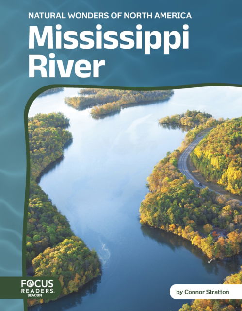 Cover for Connor Stratton · Mississippi River - Natural Wonders of North America (Hardcover Book) (2025)