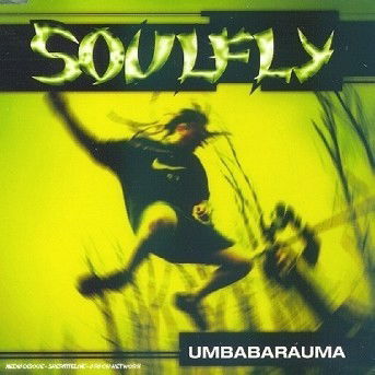 Umbabarauma - Soulfly - Musiikki -  - 0016861223137 - perjantai 1. kesäkuuta 2001