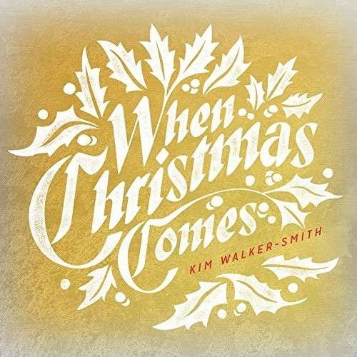 Cover for Kim Walker-smith · When Christmas Comes (CD) (2014)