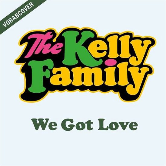 We Got Love - Kelly Family - Música - KOCH - 0602557413137 - 23 de março de 2017