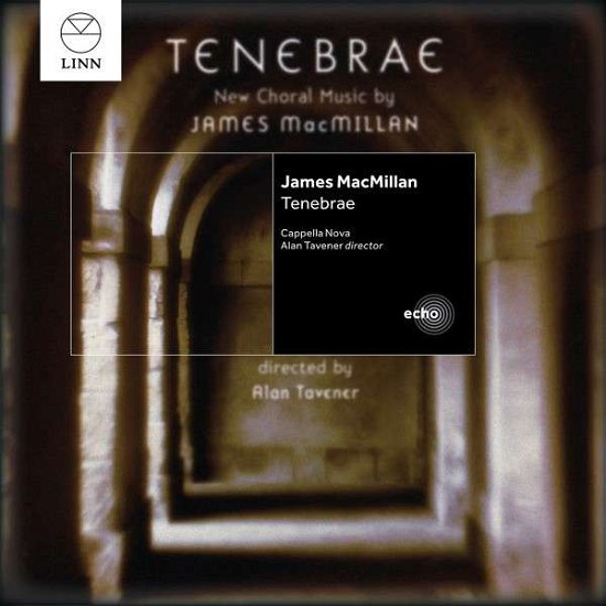 Cover for Macmillan / Tavener / Cappella Nova · Tenebrae (CD) (2014)