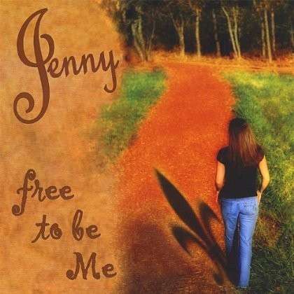 Cover for Jenny · Free to Be Me (CD) (2007)