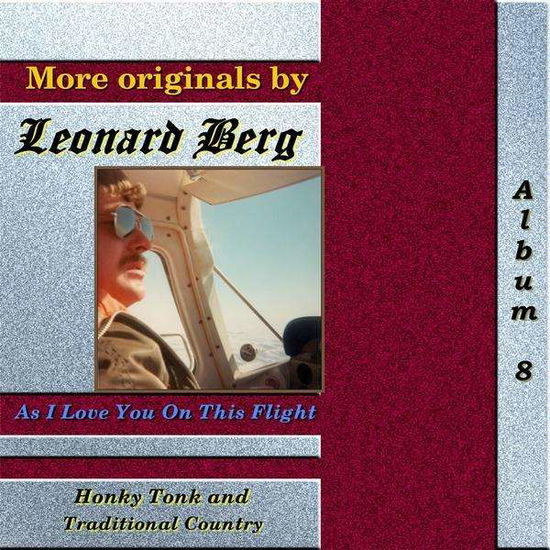 As I Love You on This Flight - Leonard Berg - Musik - CD Baby - 0753182065137 - 2. April 2010