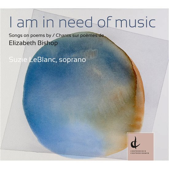 Cover for Maclean / Leblanc / Blue Engine String Quartet · Am in Need of Music: Songs on Poems by Elizabeth (CD) (2013)
