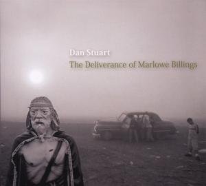 Deliverance Of Marlowe Billings - Dan Stuart - Muziek - CADIZ - 0844493061137 - 30 augustus 2012