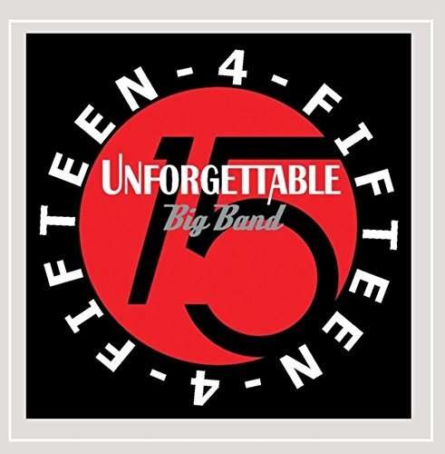 Cover for Unforgettable Big Band · Fifteen 4 Fifteen (CD) (2015)