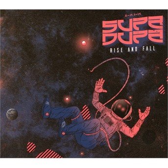 Cover for Supa Dupa · Rise And Fall (CD) (2018)