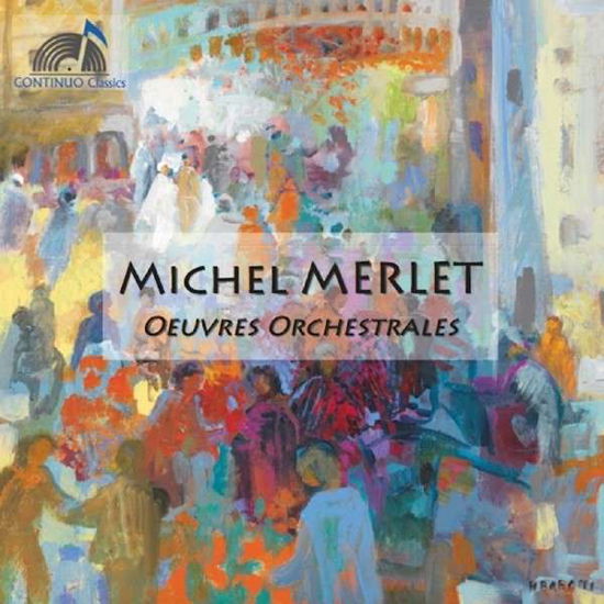 Cover for M. Merlet · Merletoeuvres Orchestrales (CD) (2015)