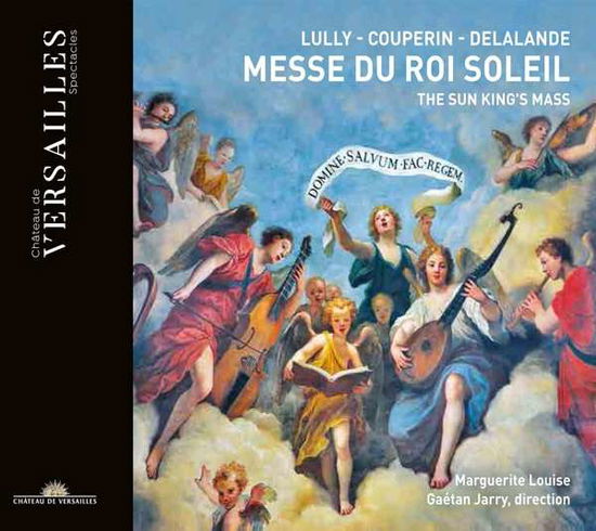 Cover for Marguerite Louise / Gaetan Jarry · The Sun Kings Mass: Music From Lully / Couperin / Delalande / Guilain / Philidor (CD) (2019)