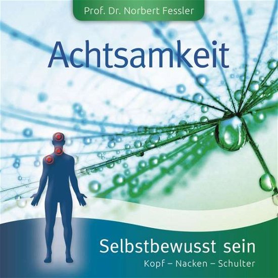 Cover for La Vita / Fessler,norbert Prof. Dr. · Achtsamkeit-selbstbewusst Sein (CD) (2017)