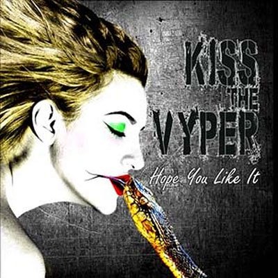 Kiss the Vyper · Hope You Like It (CD) (2022)