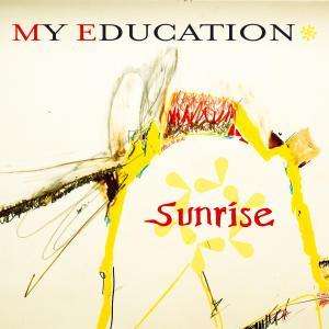 Sunrise - My Education - Music - GOLDEN ANTENNA - 4250137247137 - 