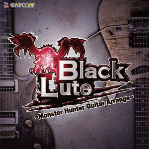 Cover for Blacklute · Blacklute -monster Hunter Guitar Arrange- (CD) [Japan Import edition] (2012)