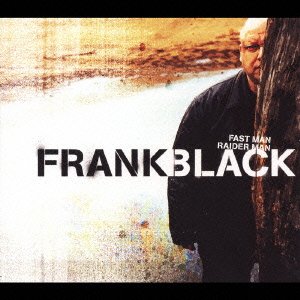 Cover for Frank Black · Fast Man / Raider Man (CD) [Japan Import edition] (2006)