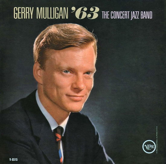 Gerry Mulligan 63: the Concert Jazz Band - Gerry Mulligan - Music - UNIVERSAL - 4988031310137 - December 14, 2018