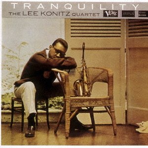 Cover for Lee Konitz · Tranquillity (CD) [Japan Import edition] (2021)